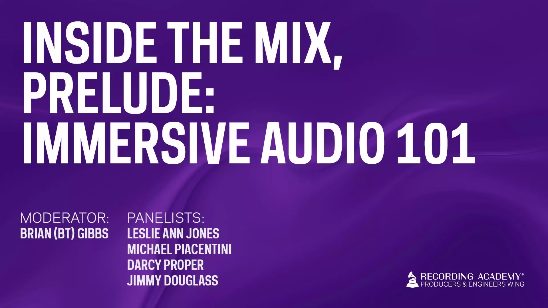 Recording Academy Producers & Engineers Wing Shares “Immersive Audio 101” Panel