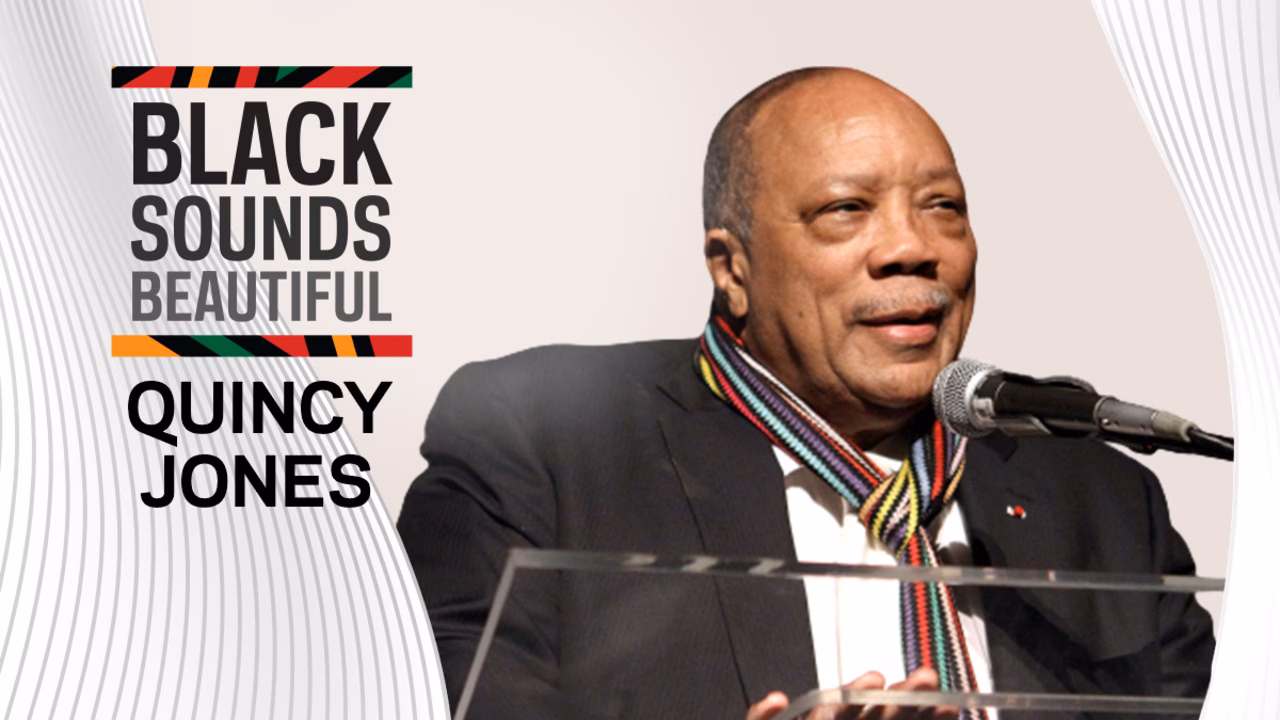 How Quincy Jones’ Record-Setting, Multi-Faceted Career Shaped Black Music On A Global Scale | Black Sounds Beautiful