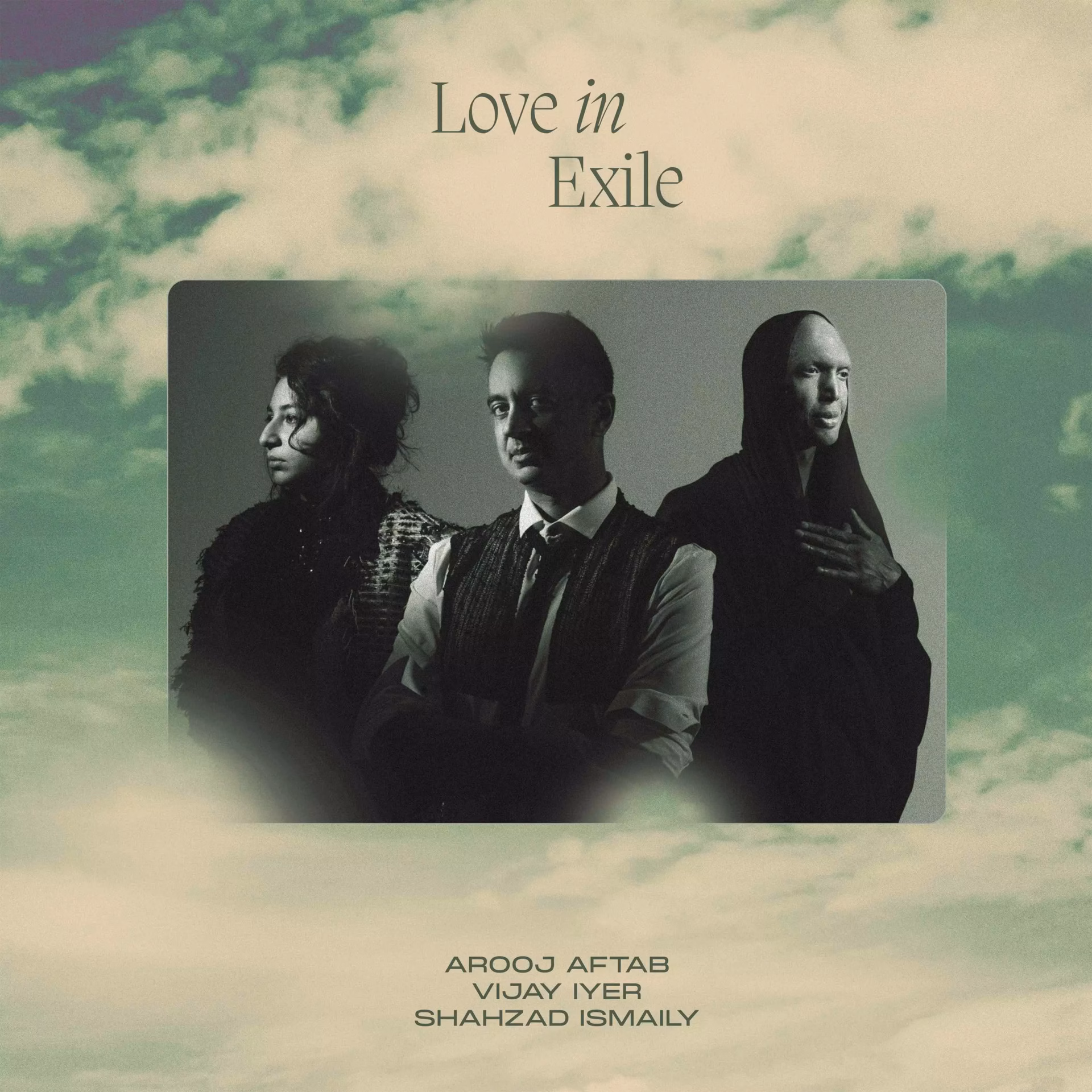 Arooj Aftab Vijay Iyer Shahzad Ismaily Love in Exile Album Art