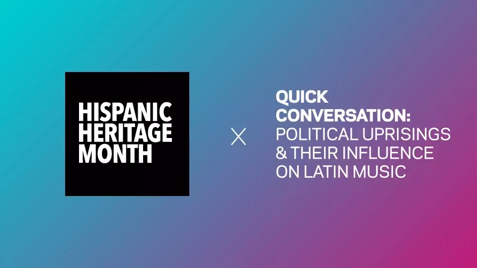 Political Uprisings & Their Influence On Latin Music | Hispanic Heritage Month