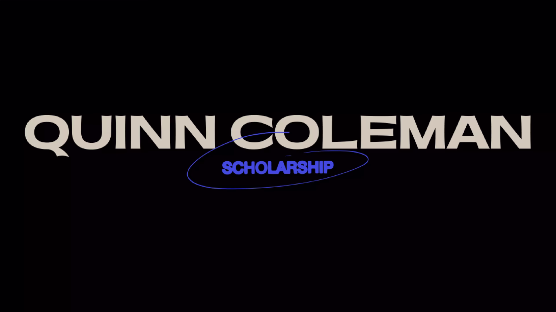 Recipients Of The Inaugural Quinn Coleman Memorial Scholarship Announced