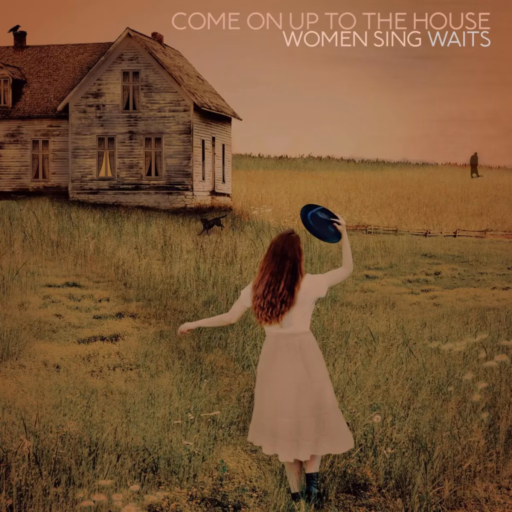 Tom Waits - Come on Up to The House: Women Sing Waits - album cover